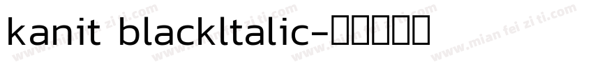 kanit blackltalic字体转换